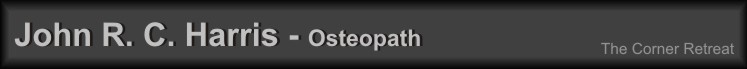 John R. C. Harris - Osteopath - The Corner Retreat